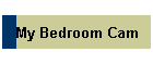 My Bedroom Cam
